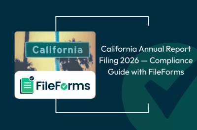 California Annual Report (Statement of Information) — 2026 Guide with FileForms