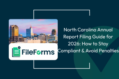 North Carolina Annual Report Filing Guide for 2026: How to Stay Compliant & Avoid Penalties