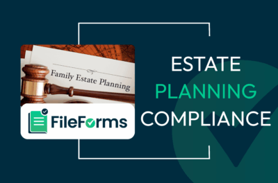 FileForms for Estate Planning Attorneys: Centralized Entity Compliance