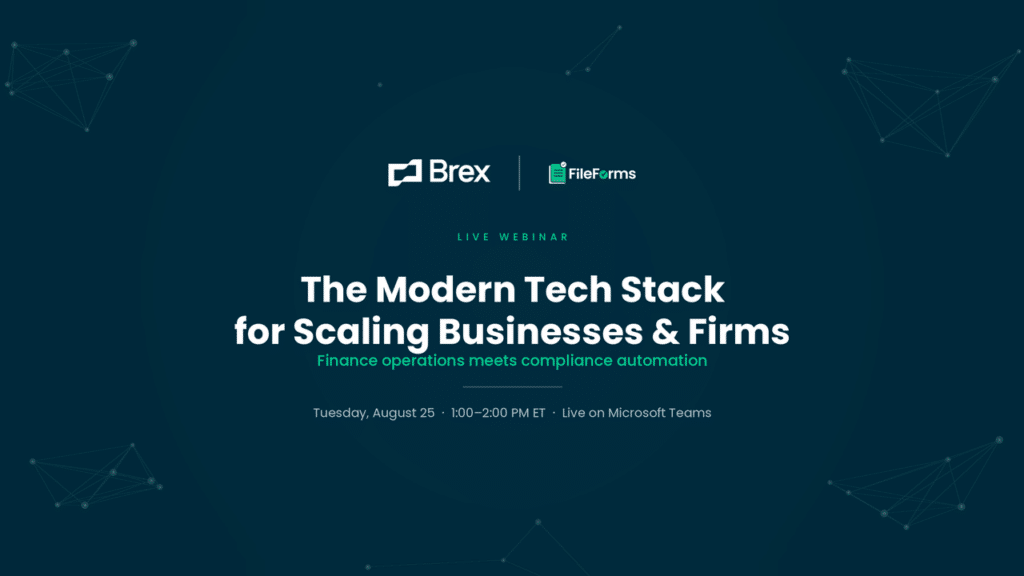 FileForms + Brex: Building the Modern Back-Office Stack for Scaling Businesses & Firms